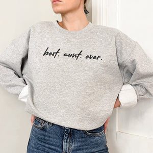 Best Aunt Ever - Womens Sweater - Auntie Sweater