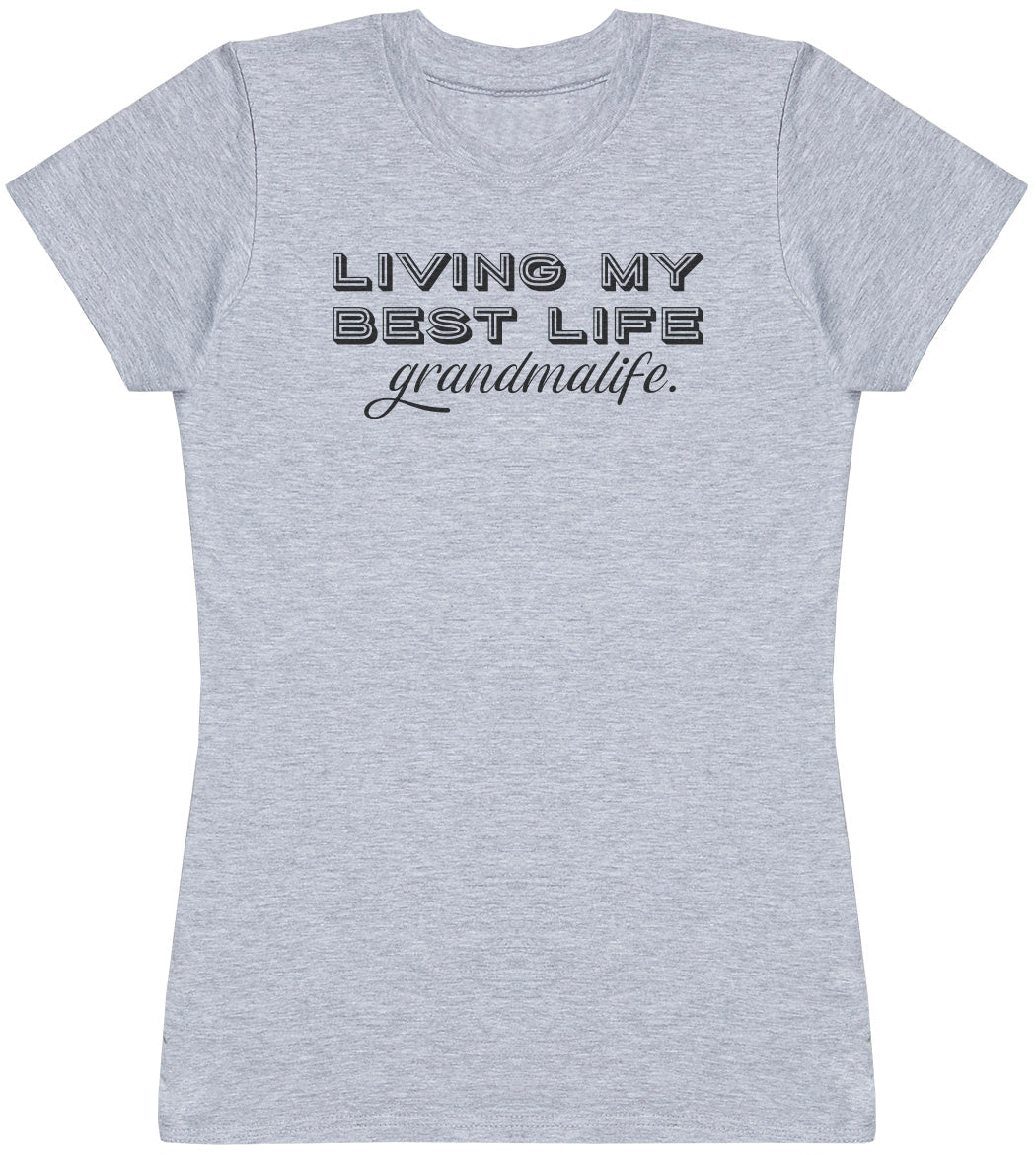 Living My Best Life Grandma Life - Black - Womens T - Shirt (6567728676913)
