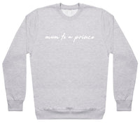 Mum To A Prince - Womens Sweater - Mum Sweater