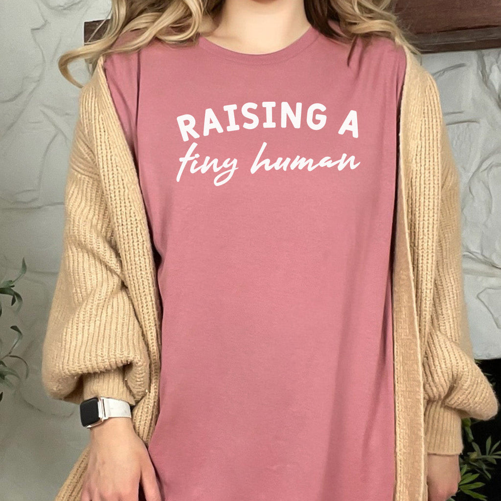 Raising Tiny Human - Womens T-shirt - Mum T-Shirt
