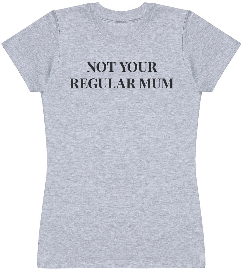 Not Regular Mum - Womens T - Shirt (6571561844785)