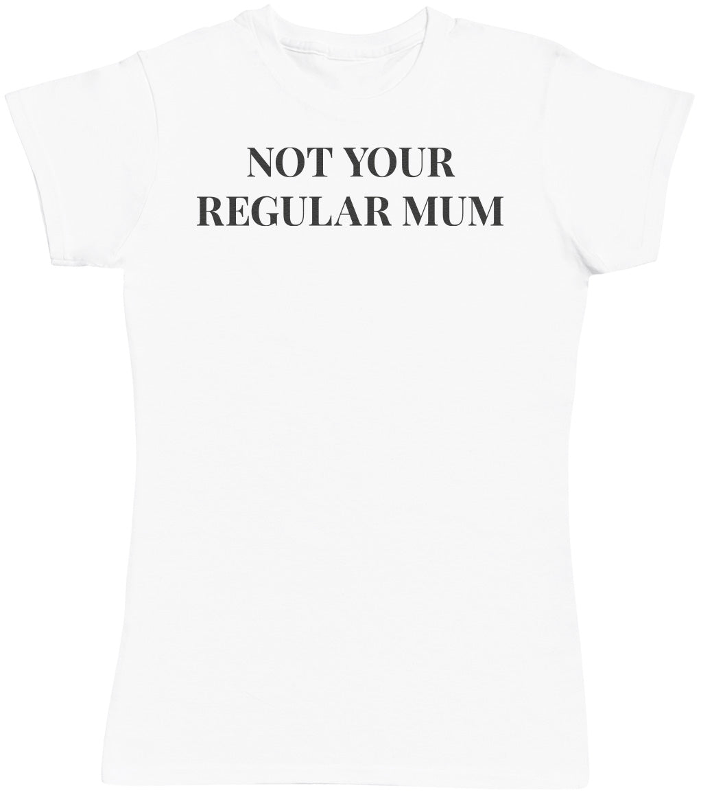 Not Regular Mum - Womens T - Shirt (6571561844785)
