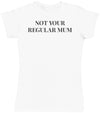 Not Regular Mum - Womens T - Shirt (6571561844785)