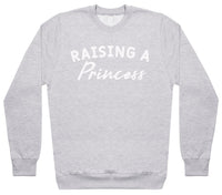 Raising A Princess - Womens Sweater - Mum Sweater