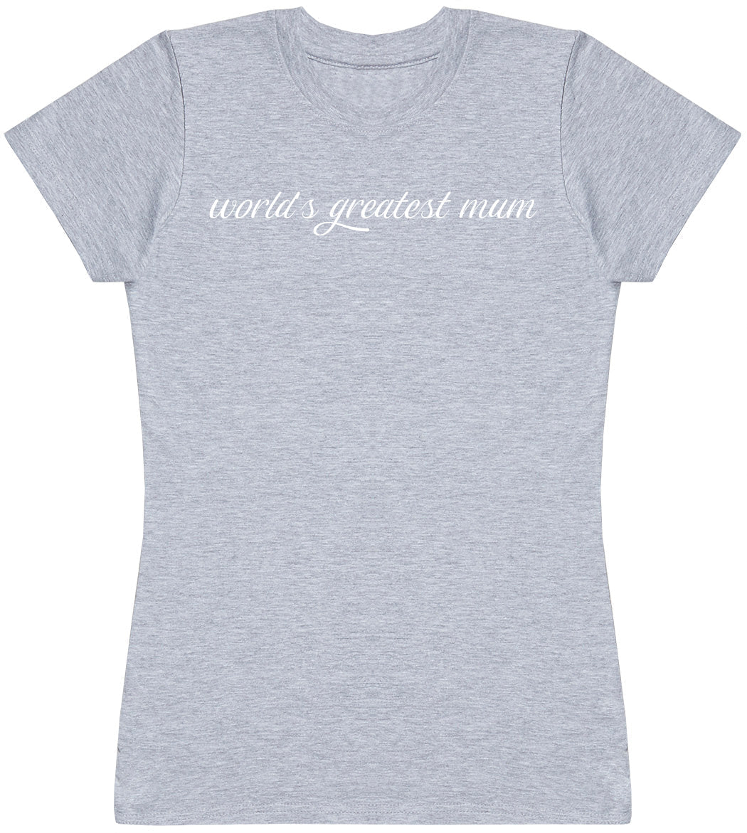 Worlds Greatest Mum - Womens T - Shirt (6572382748721)