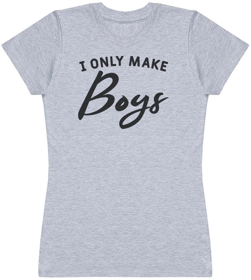 Only Make Boys - Womens T - Shirt (6572383502385)