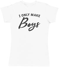 Only Make Boys - Womens T - Shirt (6572383502385)