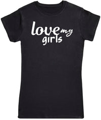 Love My Girls - Womens T - Shirt (6572384092209)