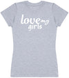 Love My Girls - Womens T - Shirt (6572384092209)
