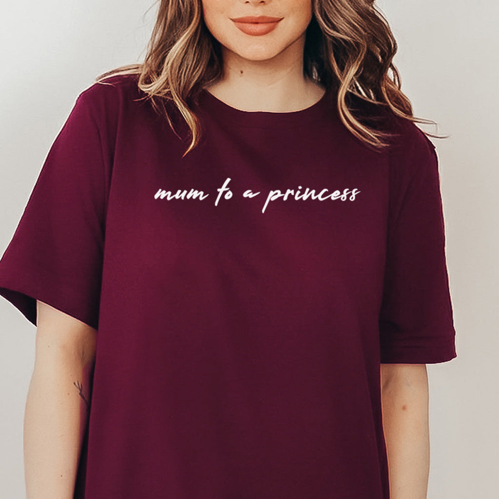 Mum To A Princess - Womens T-shirt - Mum T-Shirt