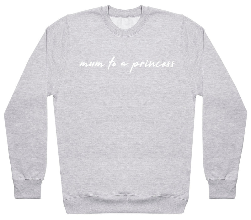 Mum To A Princess - Womens Sweater - Mum Sweater