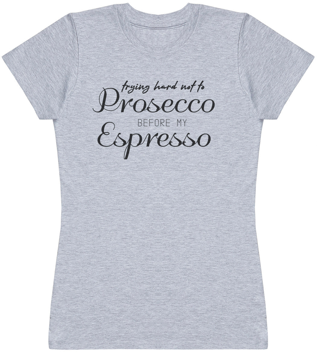 Prosecco Espresso - Womens T - Shirt (6568629698609)