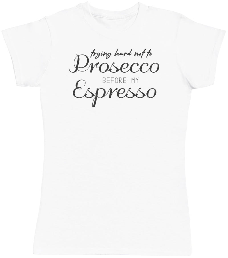 Prosecco Espresso - Womens T - Shirt (6568629698609)