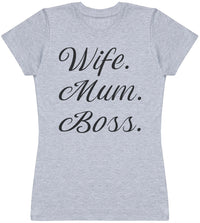 Wife Mum Boss - Womens T - Shirt (6568629796913)
