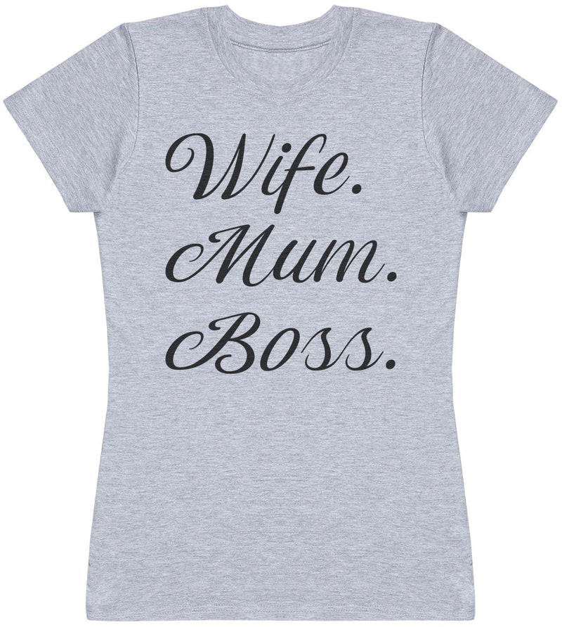 Wife Mum Boss - Womens T - Shirt (6568629796913)