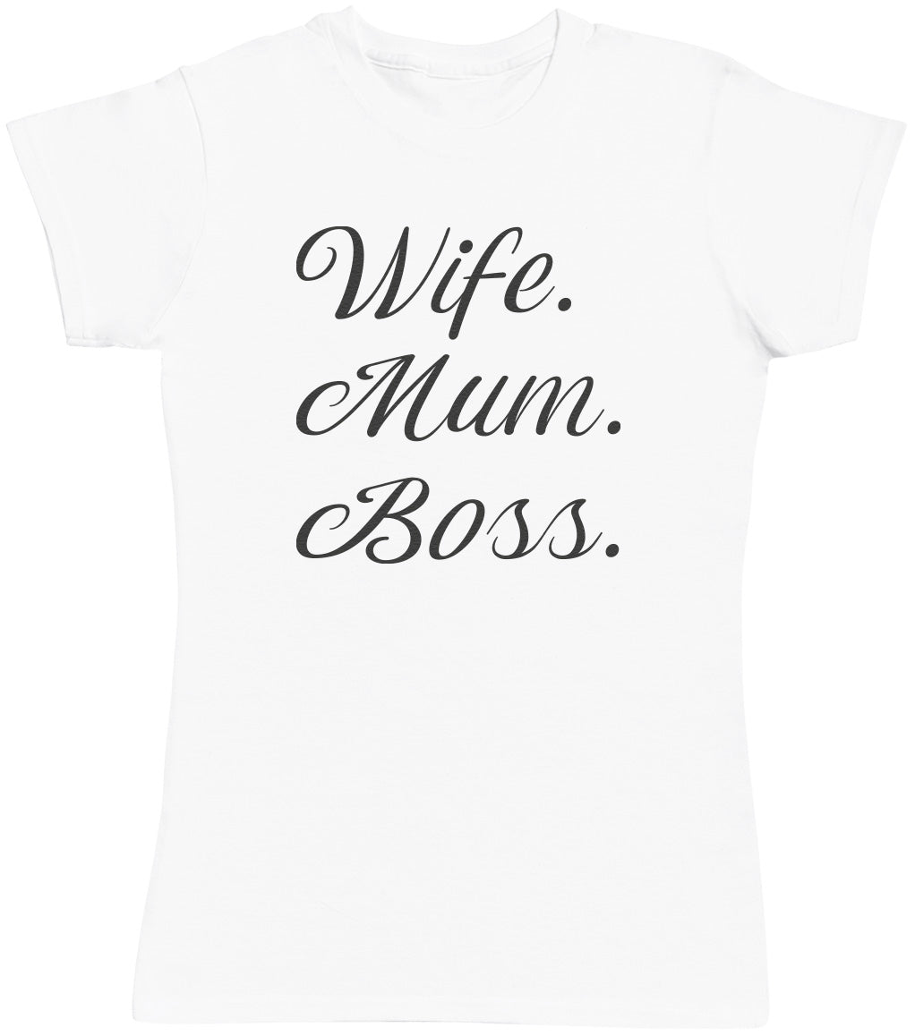 Wife Mum Boss - Womens T - Shirt (6568629796913)