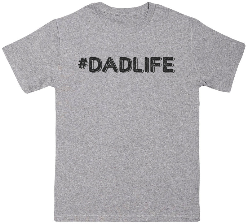 #Dad Life - Mens T-Shirt - Dads T-Shirt