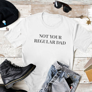 Not Your Regular Dad - Mens T-Shirt - Dads T-Shirt