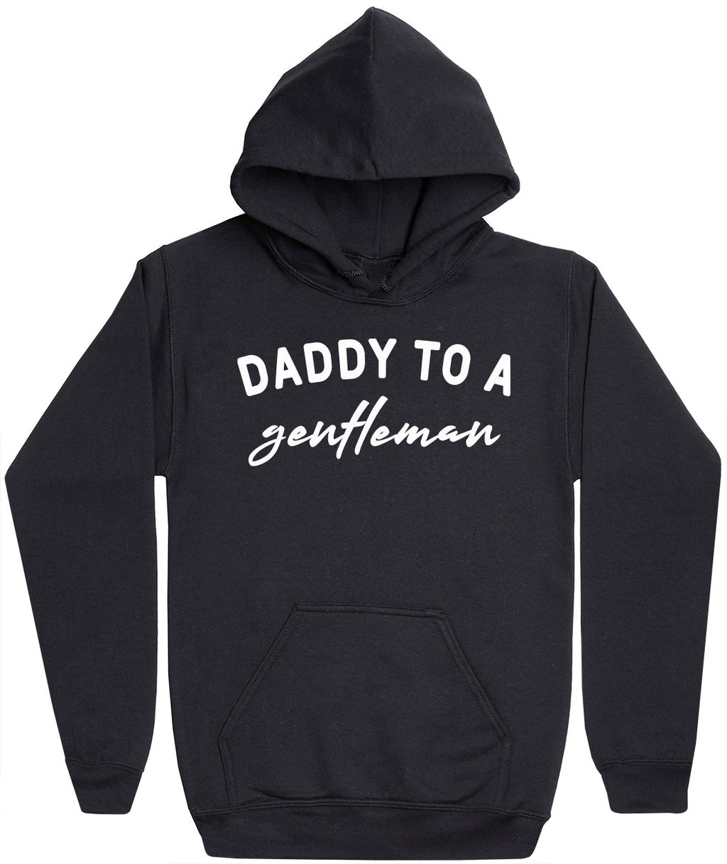 Daddy To A Gentleman - Mens Hoodie - Dads Hoodie