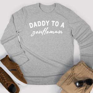 Daddy To A Gentleman - Mens Sweater - Dads Sweater