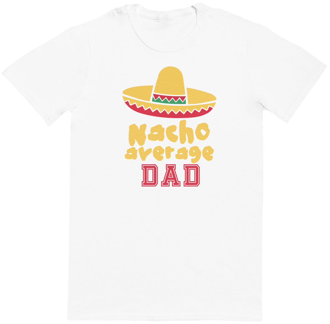 Nacho Average Dad - Mens T - Shirt (6567403913265)