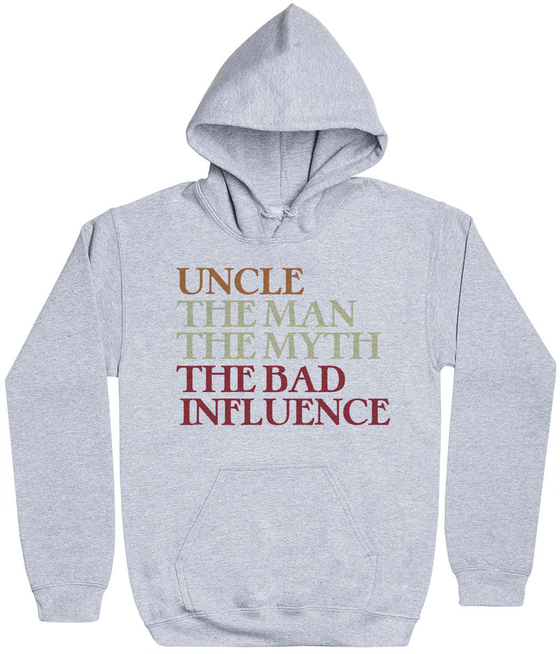 Uncle Man Myth Bad Influence - Mens Hoodie - Uncle Hoodie