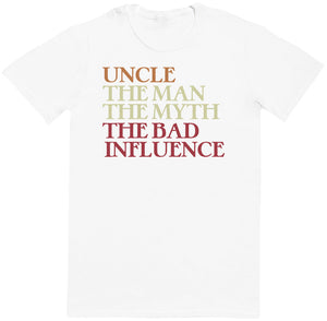 Uncle Man Myth Bad Influence - Mens T - Shirt (6574689419313)