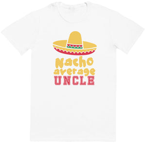 Nacho Average Uncle - Mens T - Shirt (6574689910833)