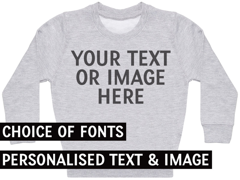 PERSONALISED Your Own Text or Photo - Kids Sweater
