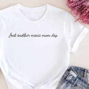 Just Another Manic Mum Day Handwritten - Womens T-shirt - Mum T-Shirt