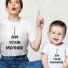 I Am Your Daughter - Baby T-Shirt & Bodysuit / Mum T-Shirt - (Sold Separately)