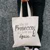 How Did Prosecco Get In My Bag - Canvas Tote Shopping Bag