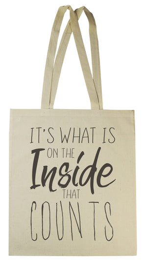 It's What Is In The Inside That Counts - Canvas Tote Shopping Bag (4339412009009)