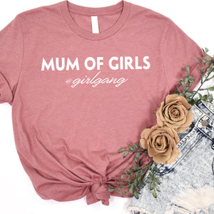 Mum Of Girls #girlgang - Womens T-shirt - Mum T-Shirt