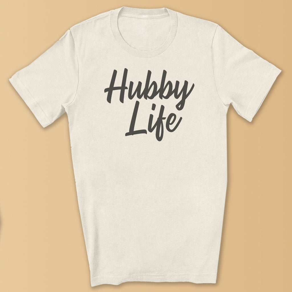 Hubby Life - Mens T-Shirt - Husband T-Shirt