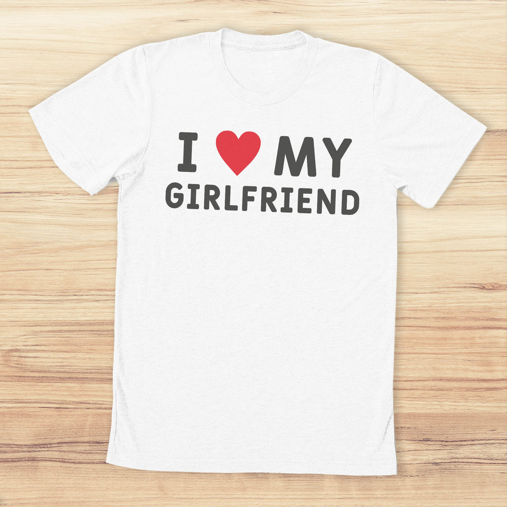I Love My Girlfriend - Mens T-Shirt - Boyfriend T-Shirt