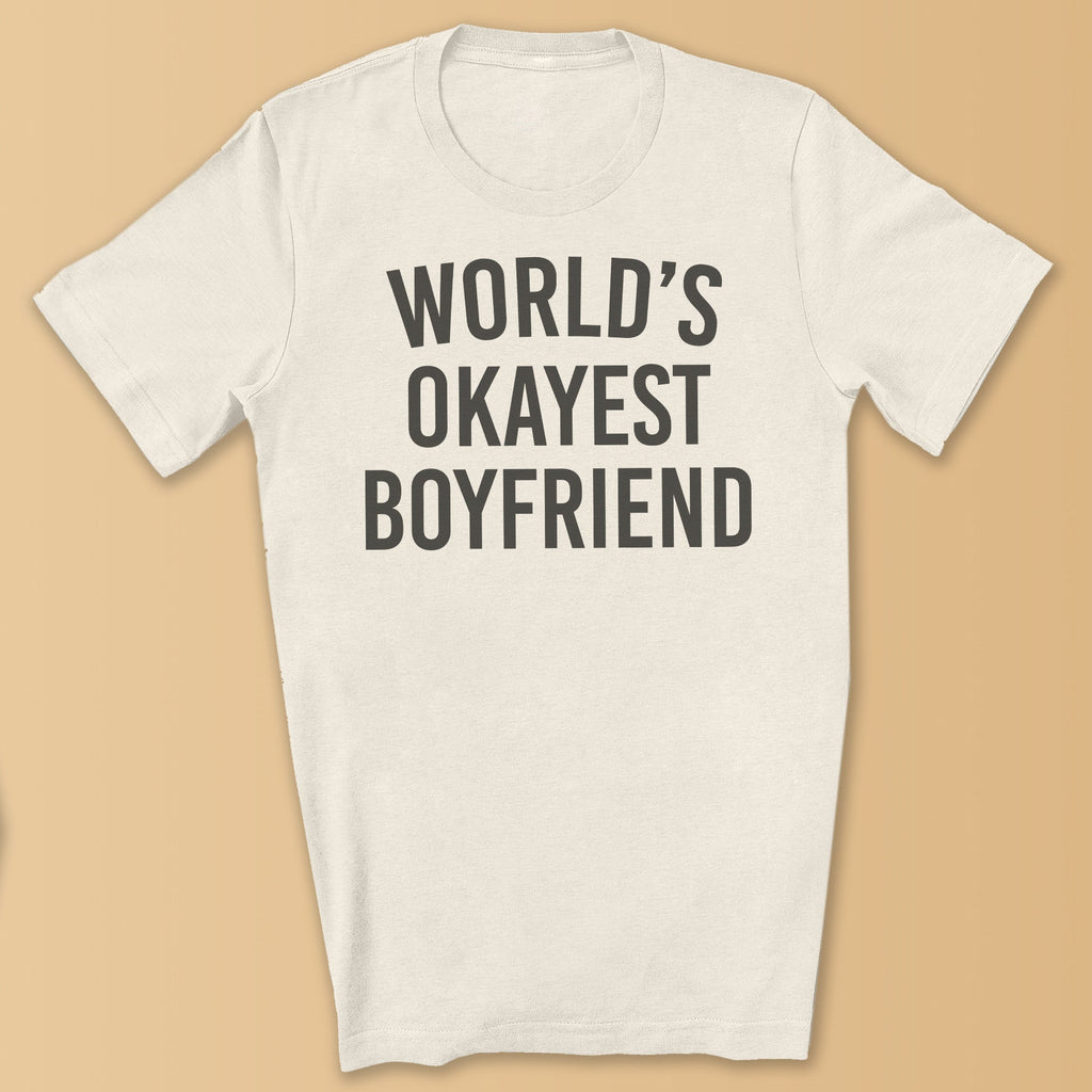 World's Okayest Boyfriend - Mens T-Shirt - Boyfriend T-Shirt