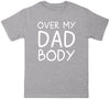 Over My Dad Body - Mens T-Shirt - Dads T-Shirt