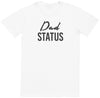 Dad Status - Mens T-Shirt - Dads T-Shirt