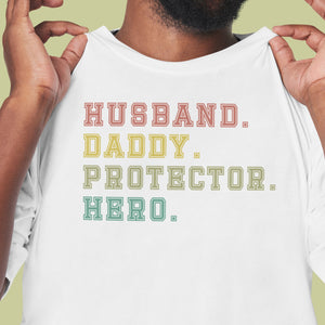 Husband, Daddy, Protector, Hero - Mens T-Shirt - Dads T-Shirt