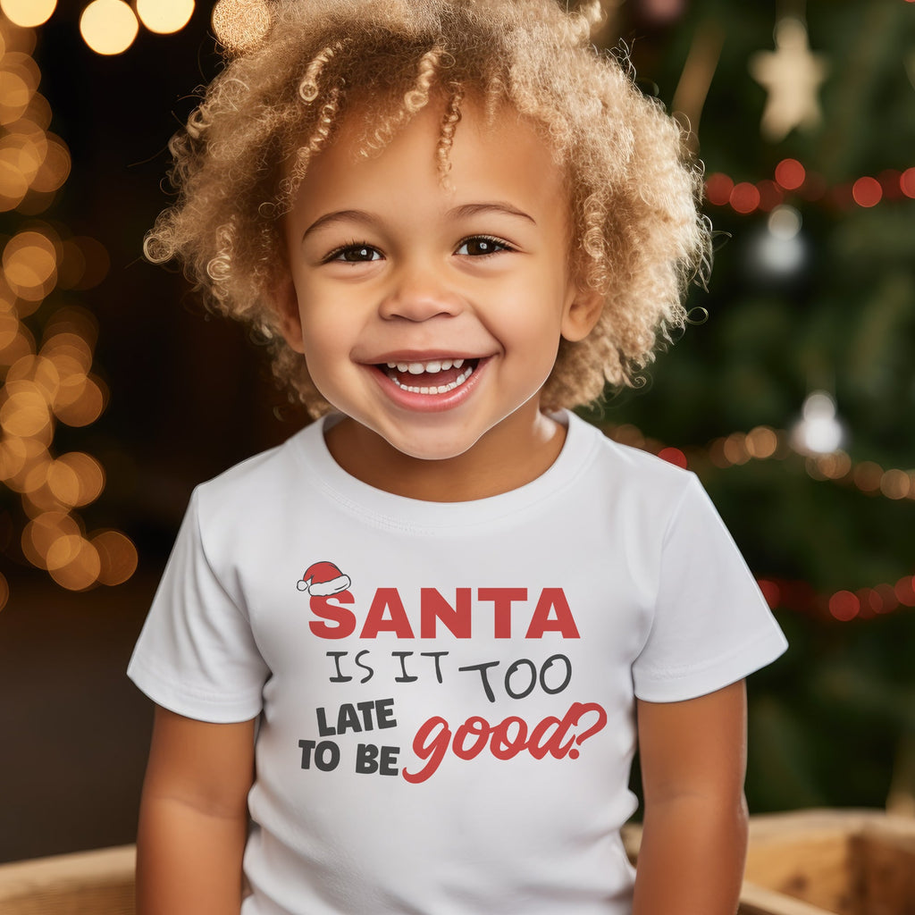 Santa Is It Too Late Too Be Good? - Baby & Kids - All Styles & Sizes
