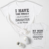 My Mum Has The Most Awesome Daughter - Baby T-Shirt & Bodysuit / Mum T-Shirt Matching Set - (Sold Separately)
