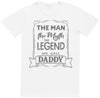 The Man, The Myth, The Legend, Daddy - Dads T-Shirt (255850807326)