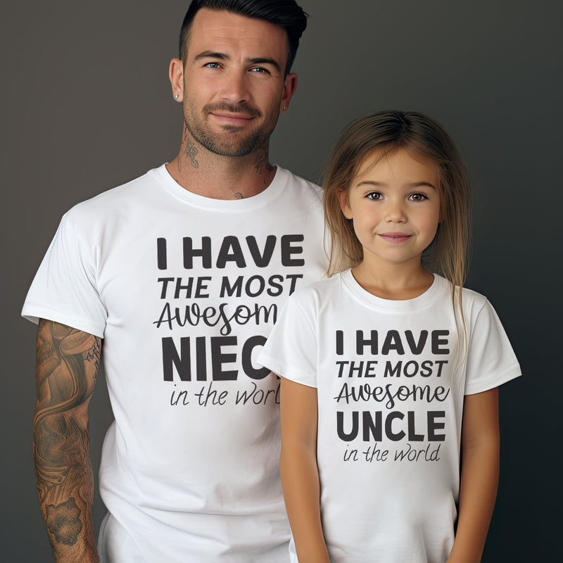 I Have The Most Awesome Niece - Uncle Matching Set