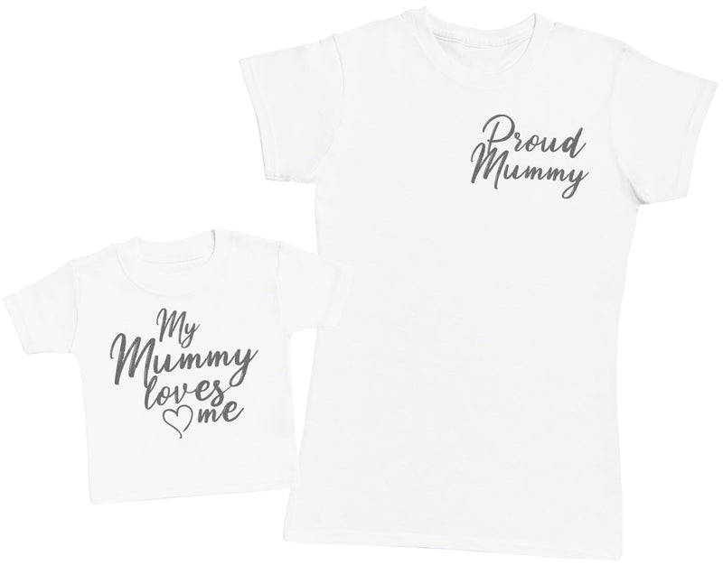 My Mummy Loves Me - Baby T-Shirt & Bodysuit / Mum T-Shirt Matching Set - (Sold Separately)