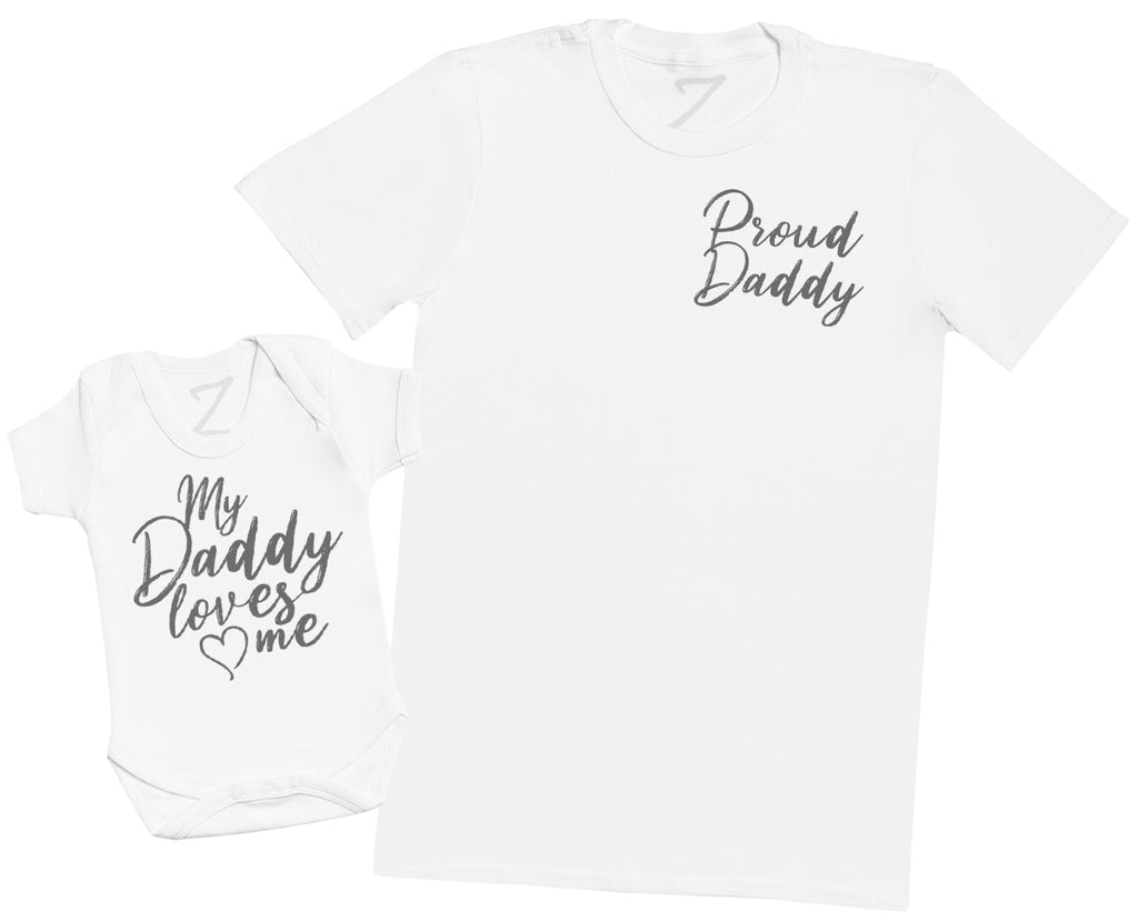 My Daddy Loves Me & Proud Daddy - Mens T Shirt & Baby Bodysuit (1833673195569)