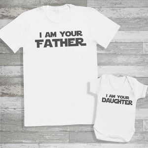 I Am Your Father & I Am Your Daughter - Matching Set - Baby Bodysuit & Dad T-Shirt - (Sold Separately)