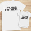 I Am Your Son & I Am Your Father - Baby Bodysuit & Father's T-Shirt Set - (Sold Separately)
