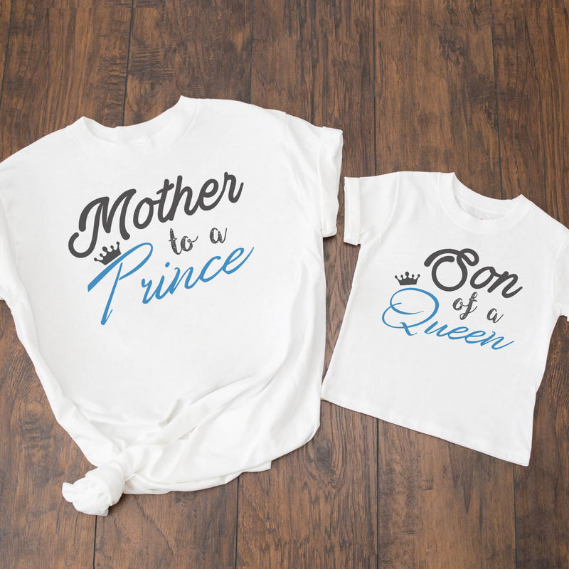 Son Of A Queen, Mother To A Prince - Baby T-Shirt & Bodysuit / Mum T-Shirt Matching Set - (Sold Separately)