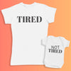 Tired & Not Tired - Baby T-Shirt & Bodysuit / Mum T-Shirt Matching Set - (Sold Separately)
